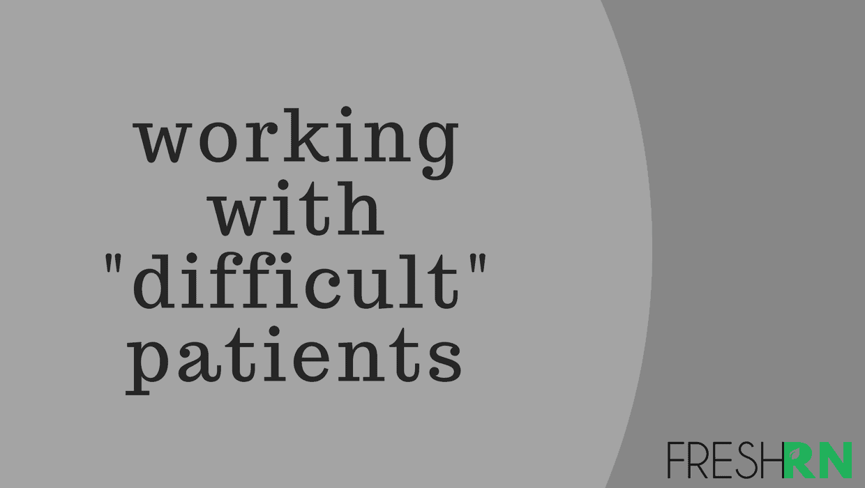 working with difficult patients