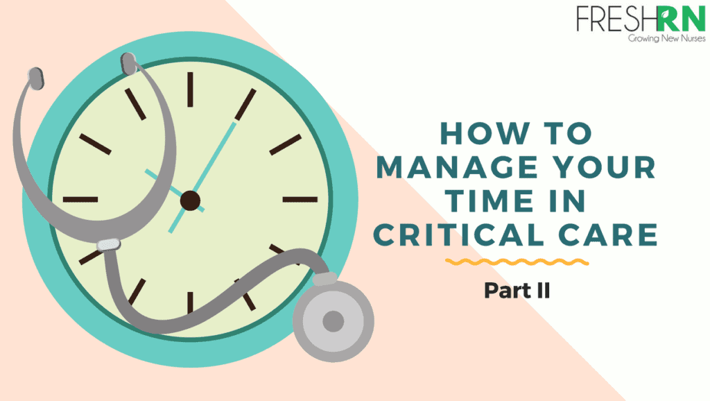 Manage your time in ICU Part II