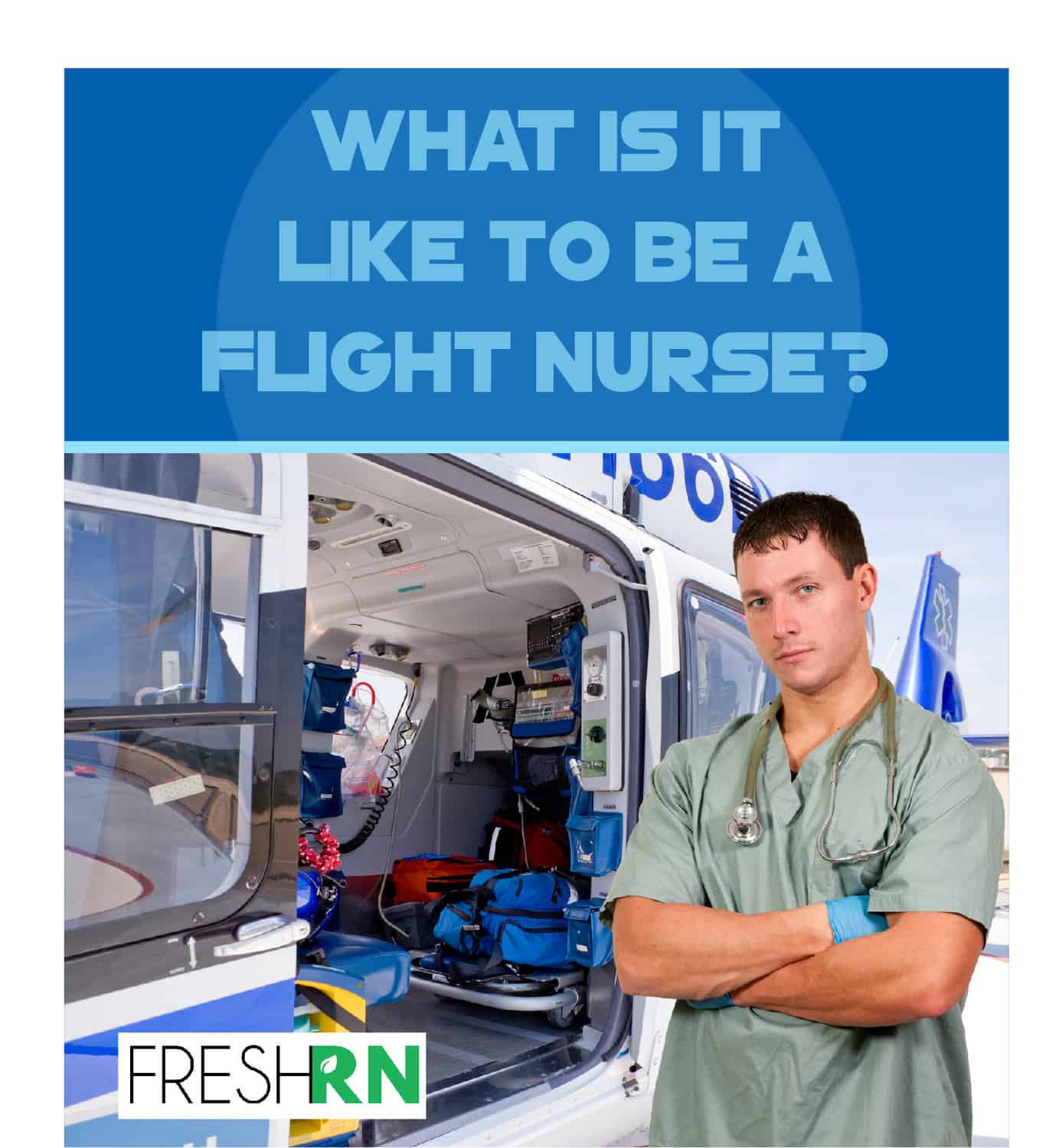 What is it Like to be a Flight Nurse?