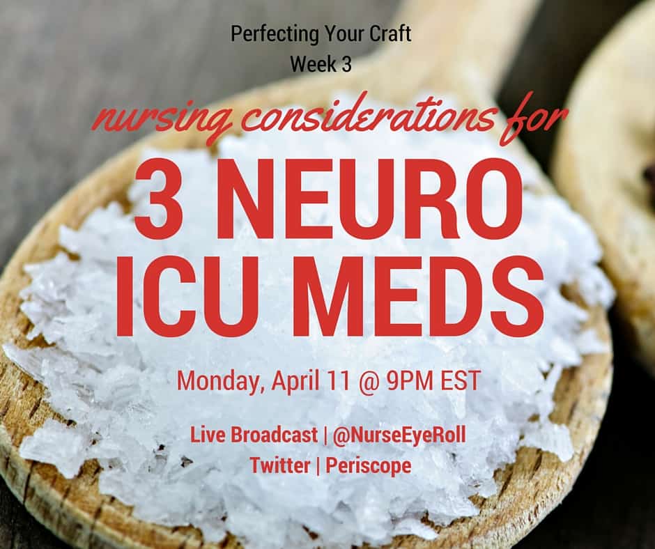 Nursing Considerations for 3 Neuro ICU Meds