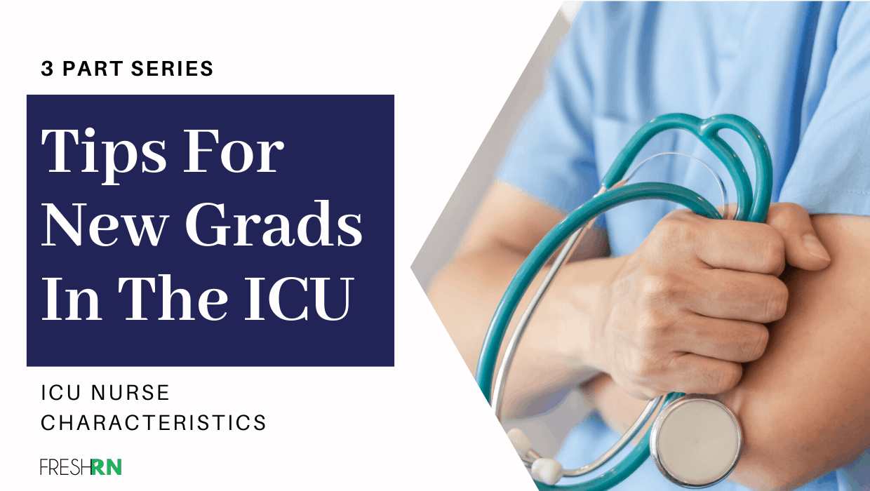 Tips for New Grads in the ICU, ICU Nurse Characteristics