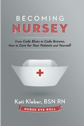 My First Book – Becoming Nursey – Is Now Available!