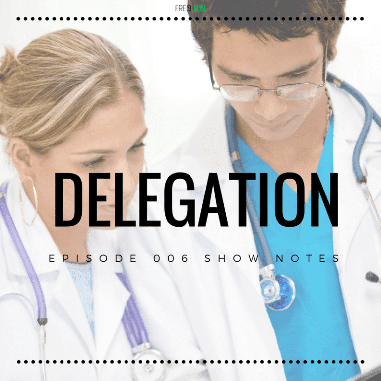 S1E6 Delegation for New Nurses FRESHRN