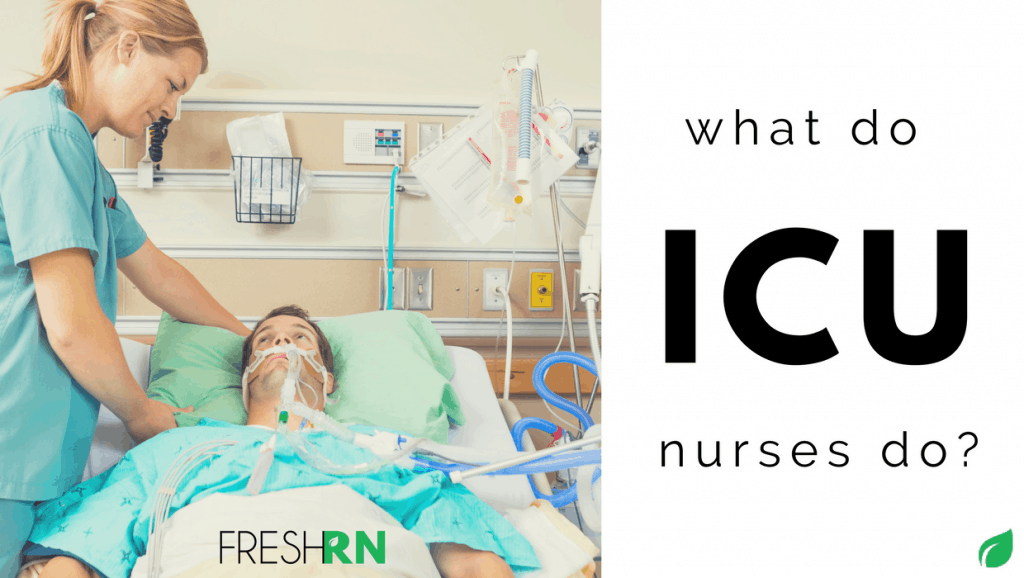 What Do ICU Nurses Do? FRESHRN