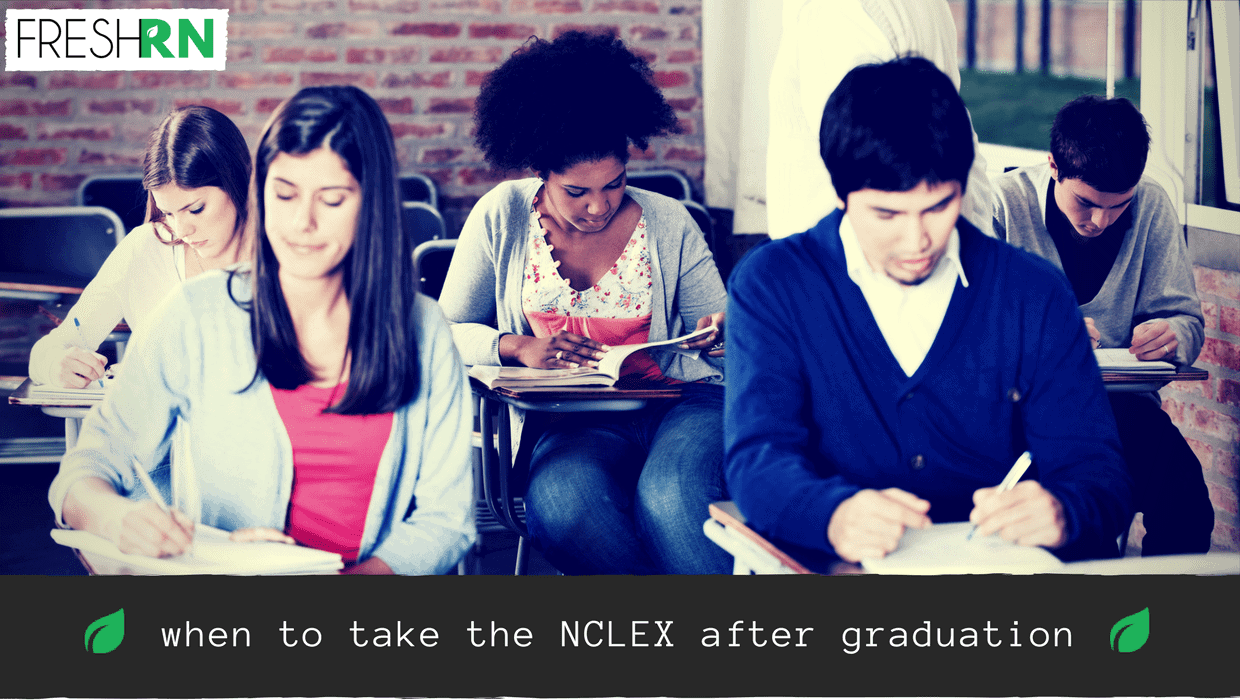 When to take the NCLEX after graduation