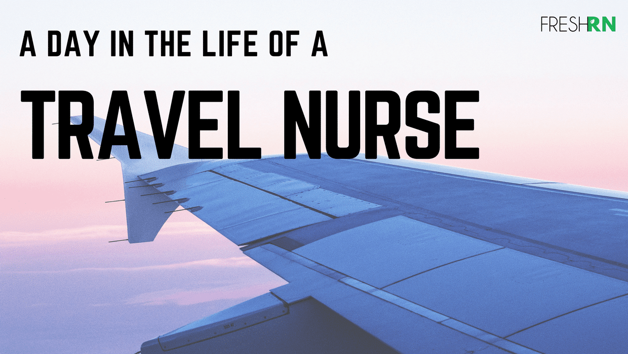 A day in the life of a travel nurse
