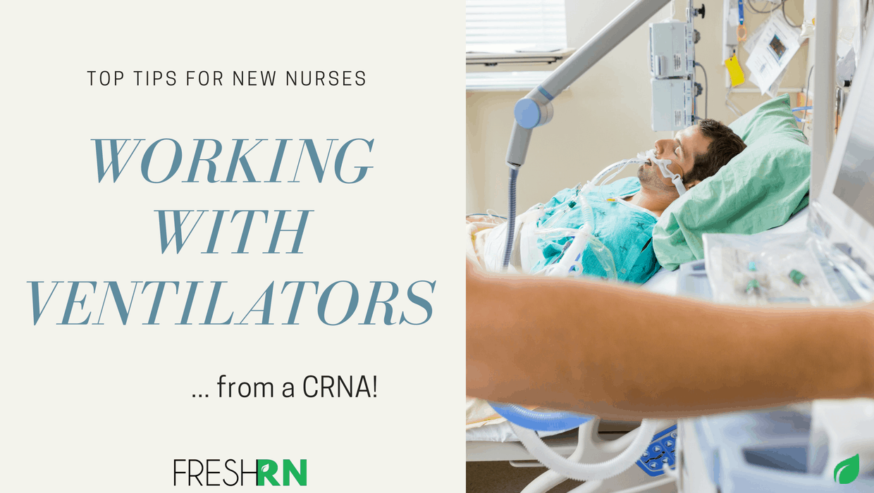 Top Tips New Working Ventilators - From a CRNA! –