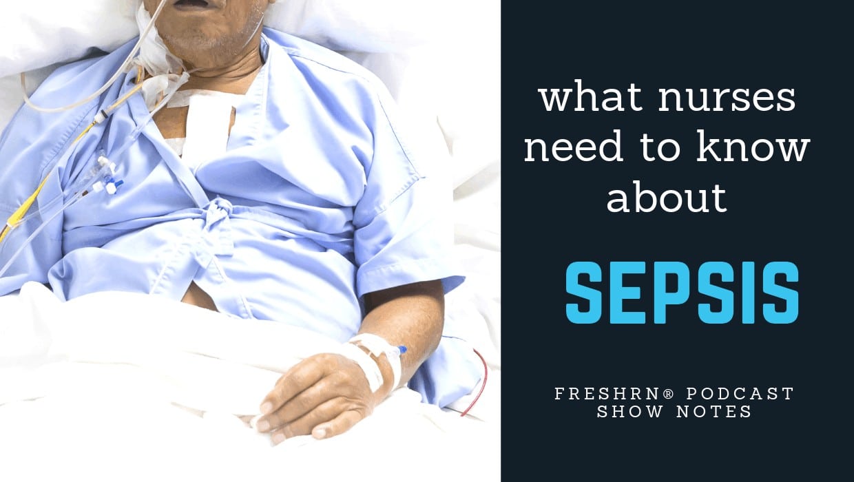 What Nurses Need to Know About Sepsis