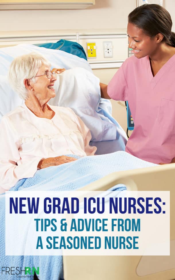 New Grad ICU Nurses Tips &amp; Advice from an Experienced
