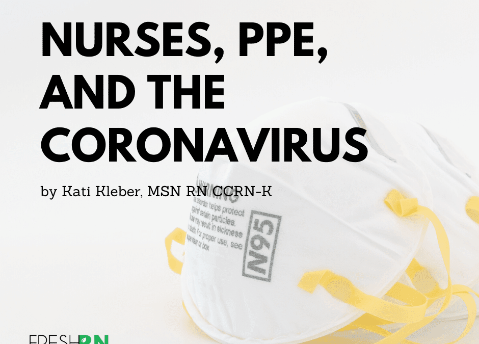Nurses, PPE, and the Coronavirus (COVID-19)