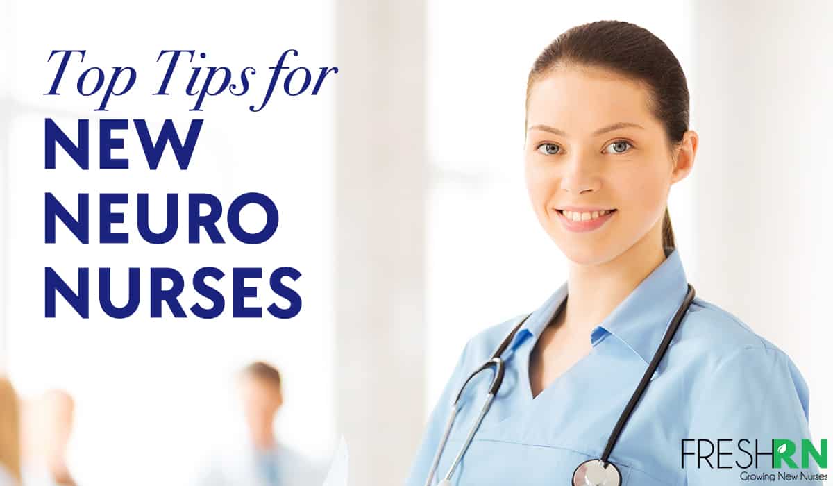 Top Tips for New Neuro Nurses