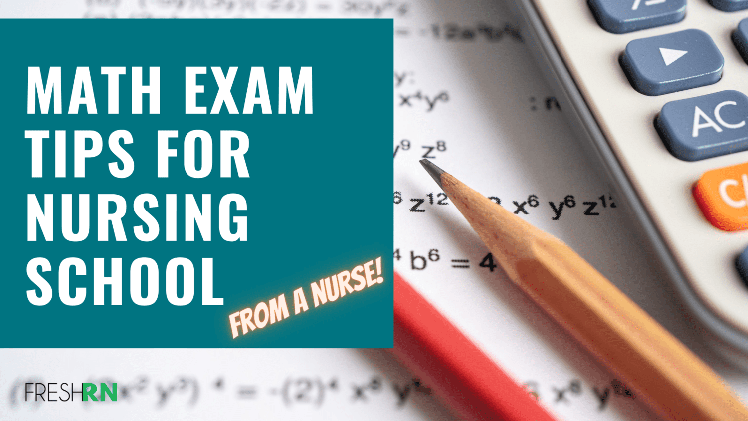 Math Exam Tips For Nursing School Tips from a Nurse! FRESHRN