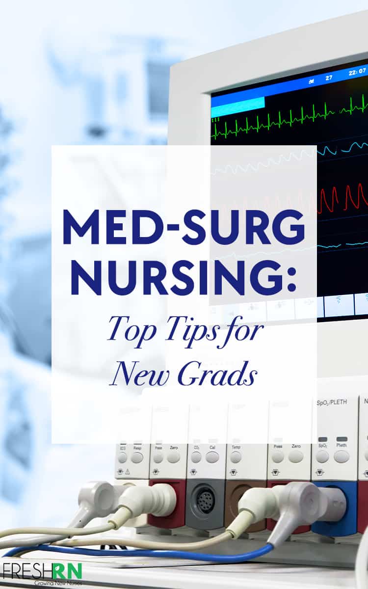 MedSurg Nursing Top Tips for New Grads FRESHRN