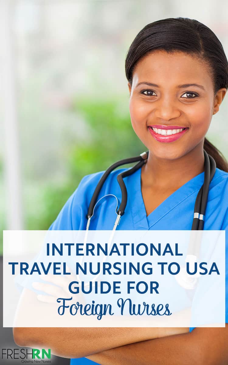 International Travel Nursing To USA A Guide For Foreign Nurses FRESHRN