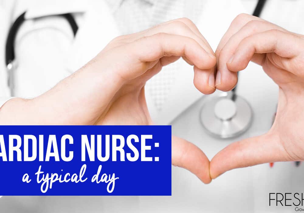 Cardiac Nurse – A Typical Day