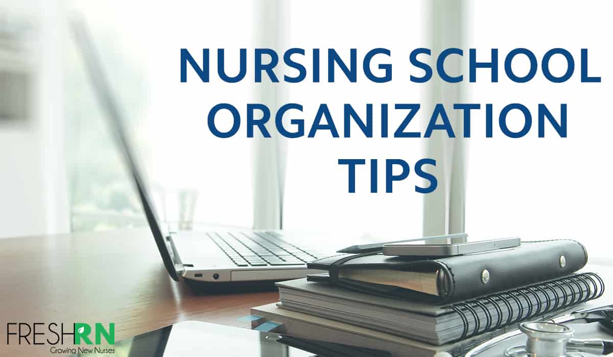 Nursing School Organization Tips