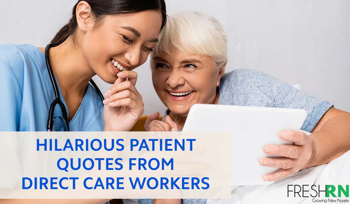 Hilarious Patient Quotes from Direct Care Workers