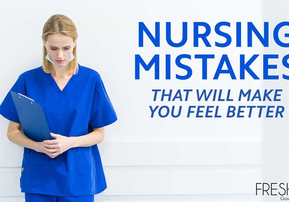 Nursing Mistakes That Will Make You Feel Better