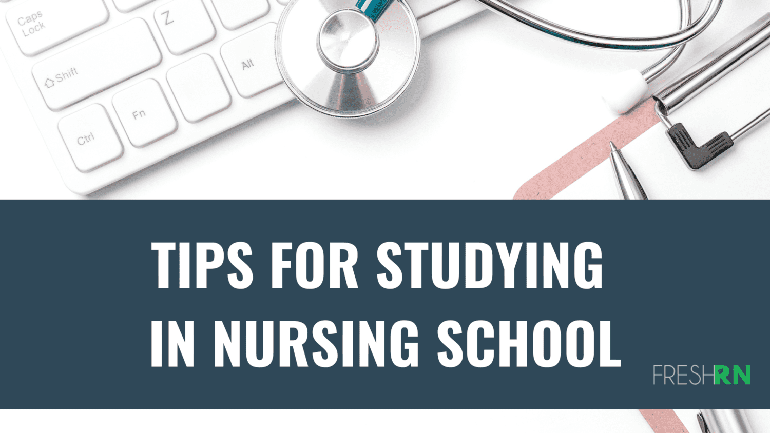 Tips for Studying in Nursing School