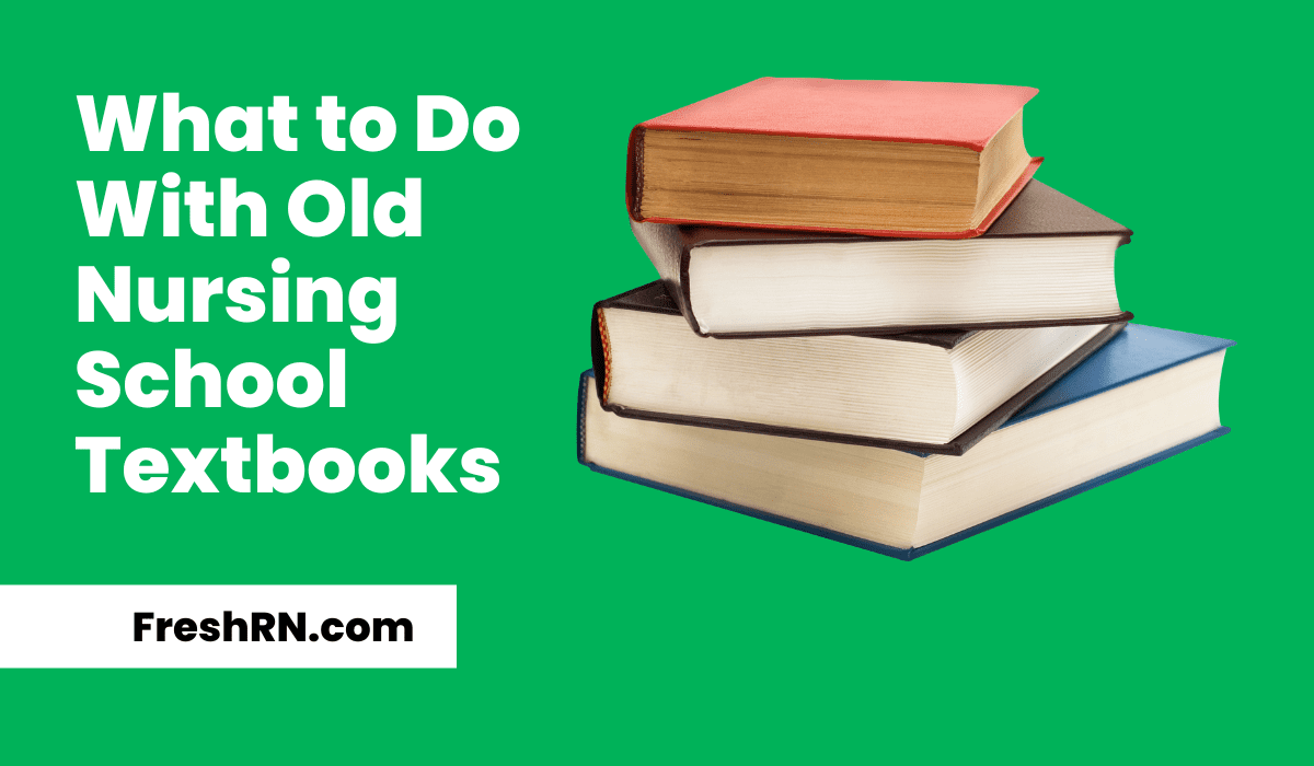 What to Do With Old Nursing School Textbooks?