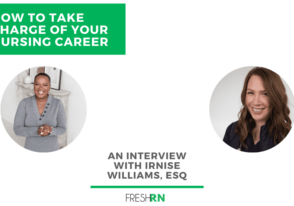 S7E72:How to Take Charge of Your Nursing Career with Irnise Williams, Esq