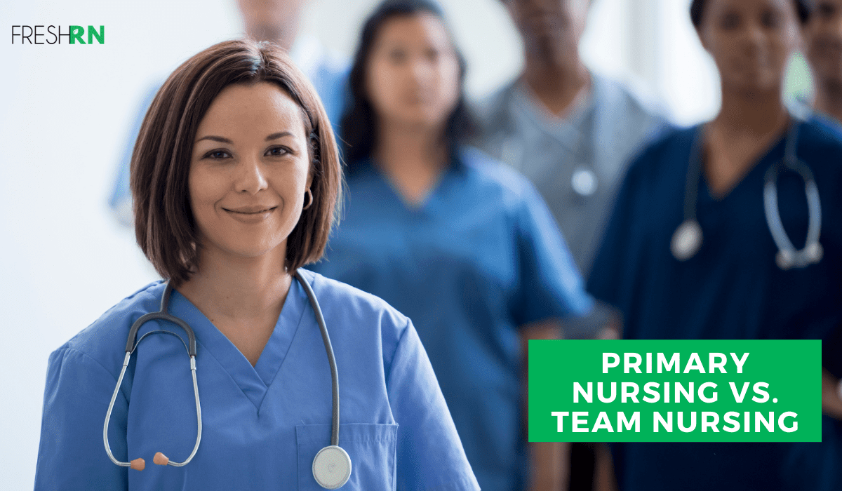 Primary Nursing vs. Team Nursing