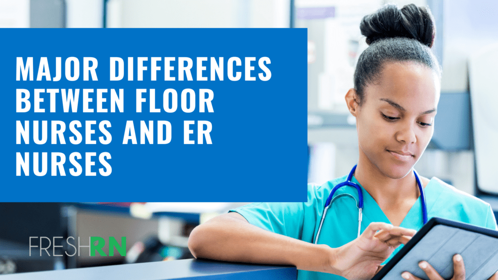ER vs. Floor Nurses