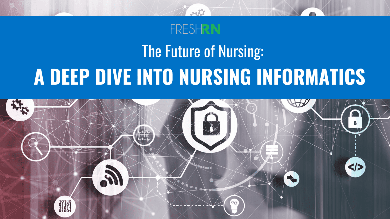 The Future of Nursing: A Deep Dive into Nursing Informatics