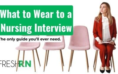What to Wear to a Nursing Interview (2025 Guide)
