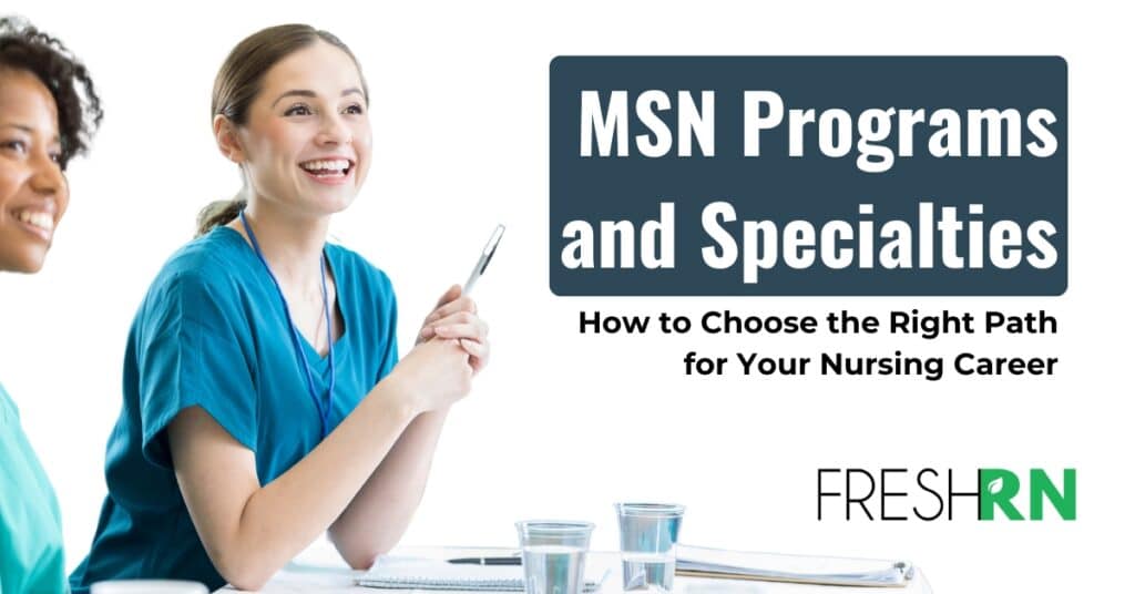 MSN Programs and Specialties: How to Choose the Right Path for Your Nursing Career 1 msn programs