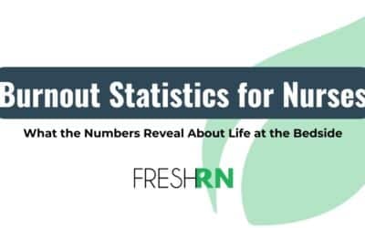 Burnout Statistics for Nurses: What the Numbers Reveal About Life at the Bedside