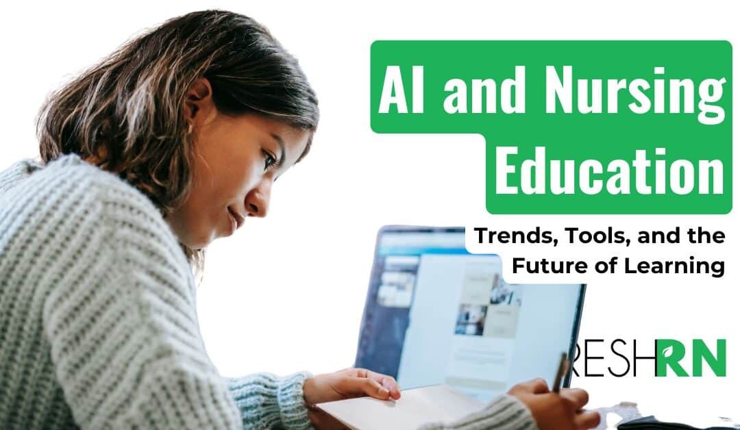 AI and Nursing Education: Trends, Tools, and the Future of Learning