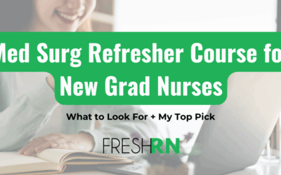 Med Surg Refresher Course for New Grad Nurses: What to Look For + My Top Pick