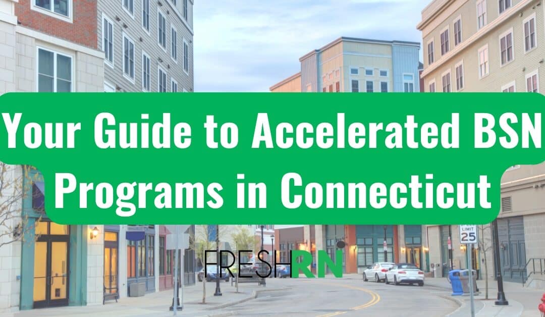 Your Guide to Accelerated BSN Programs in Connecticut