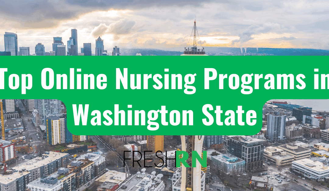 Top Online Nursing Programs in Washington State