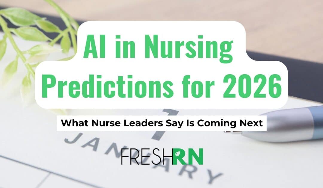 AI in Nursing Predictions for 2026: What Nurse Leaders Say Is Coming Next